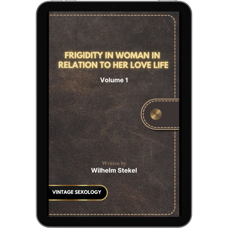 Frigidity in Woman in Relation to Her Love Life-volume 1-Wilhelm Stekel