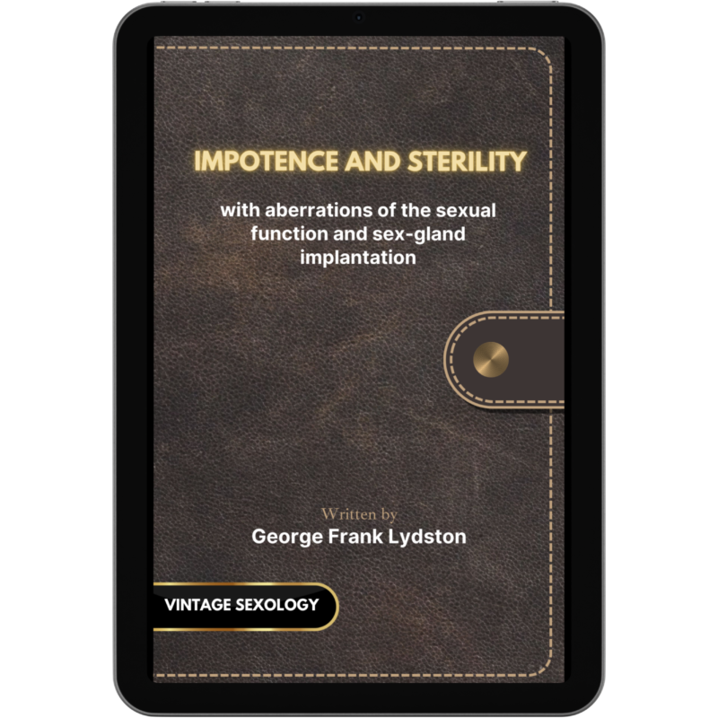 Impotence and sterility-Vintage Sexology-George Frank Lydston